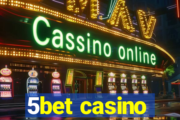 5bet casino